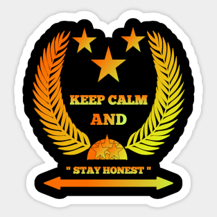 Keep calm and stay honest. Sticker